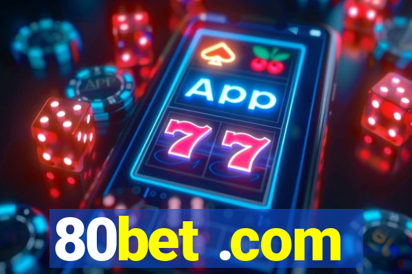 80bet .com